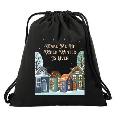 Wake Me Up When Winter Is Over Drawstring Bag