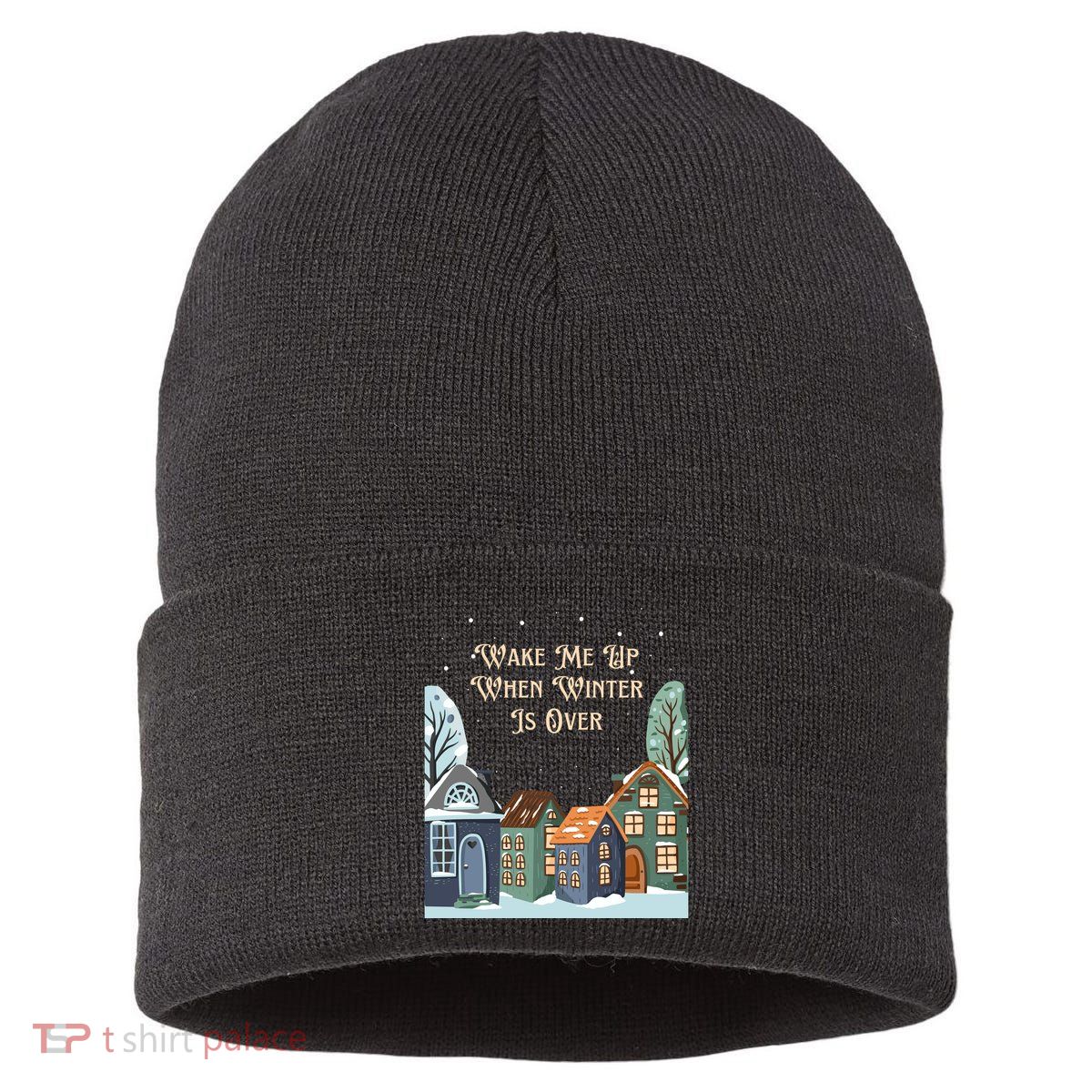 Wake Me Up When Winter Is Over Sustainable Knit Beanie