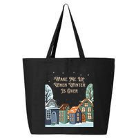 Wake Me Up When Winter Is Over 25L Jumbo Tote