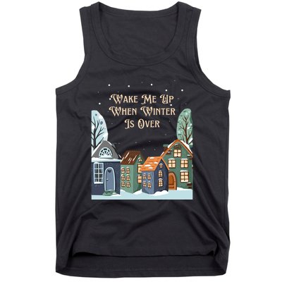 Wake Me Up When Winter Is Over Tank Top