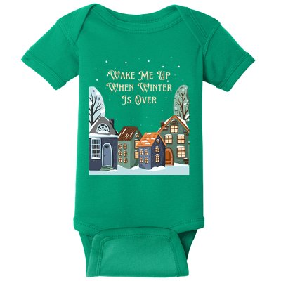 Wake Me Up When Winter Is Over Baby Bodysuit