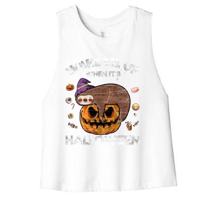 Wake Me Up When Its Halloween Sloth Halloween Graphic Gift Cute Gift Women's Racerback Cropped Tank