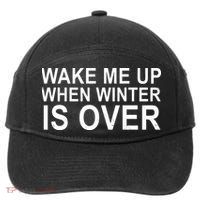 Wake Me Up When Winter Is Over 7-Panel Snapback Hat