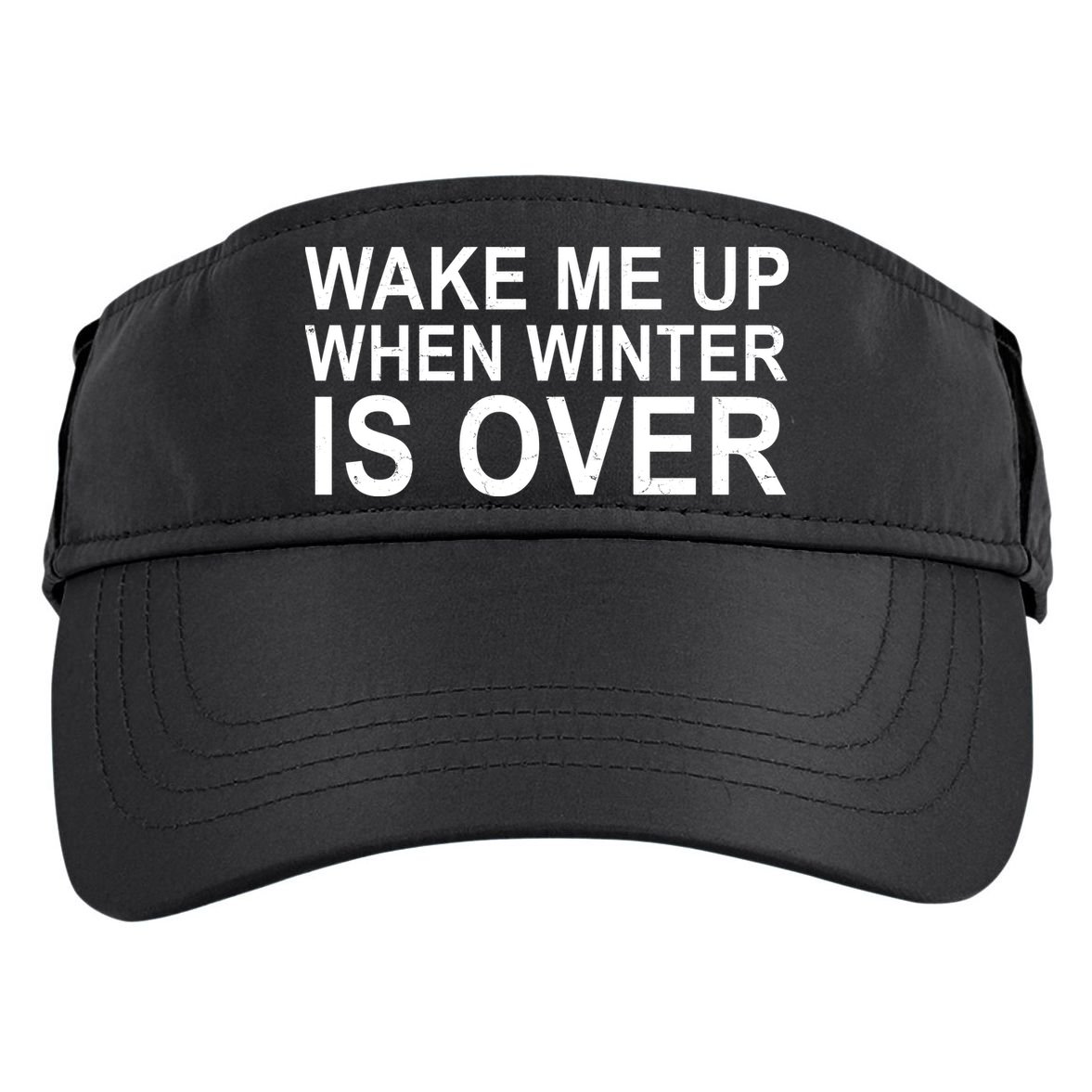 Wake Me Up When Winter Is Over Adult Drive Performance Visor