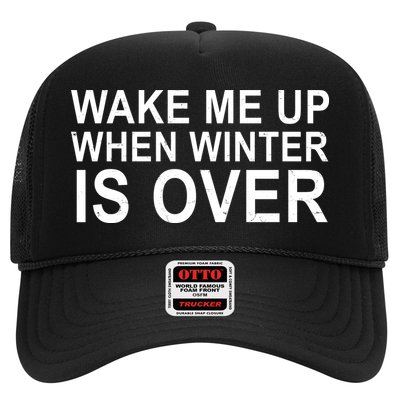 Wake Me Up When Winter Is Over Trucker Hat