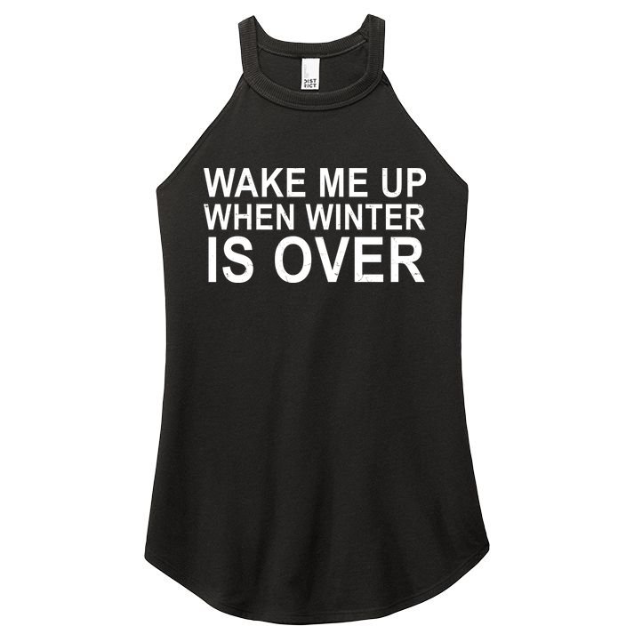 Wake Me Up When Winter Is Over Women's Perfect Tri Rocker Tank