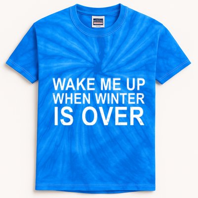 Wake Me Up When Winter Is Over Kids Tie-Dye T-Shirt