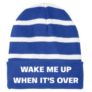 Wake Me Up When Its Over Design Gift Striped Beanie with Solid Band