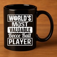 World Most Valuable Bocce Ball Player Bocce Ball Gift 11oz C Handle Ceramic Mug
