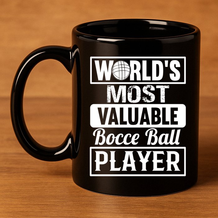 World Most Valuable Bocce Ball Player Bocce Ball Gift 11oz C Handle Ceramic Mug