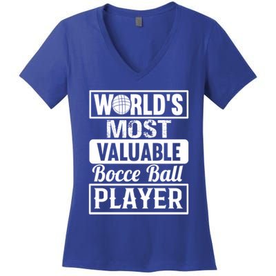 World Most Valuable Bocce Ball Player Bocce Ball Gift Women's V-Neck T-Shirt