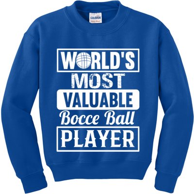 World Most Valuable Bocce Ball Player Bocce Ball Gift Kids Sweatshirt