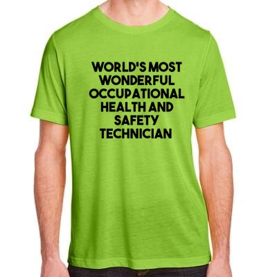 World's Most Wonderful Occupational Health Safety Technician Funny Gift Adult ChromaSoft Performance T-Shirt