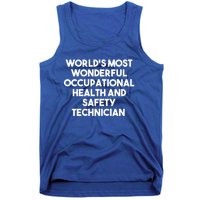 World's Most Wonderful Occupational Health Safety Technician Funny Gift Tank Top