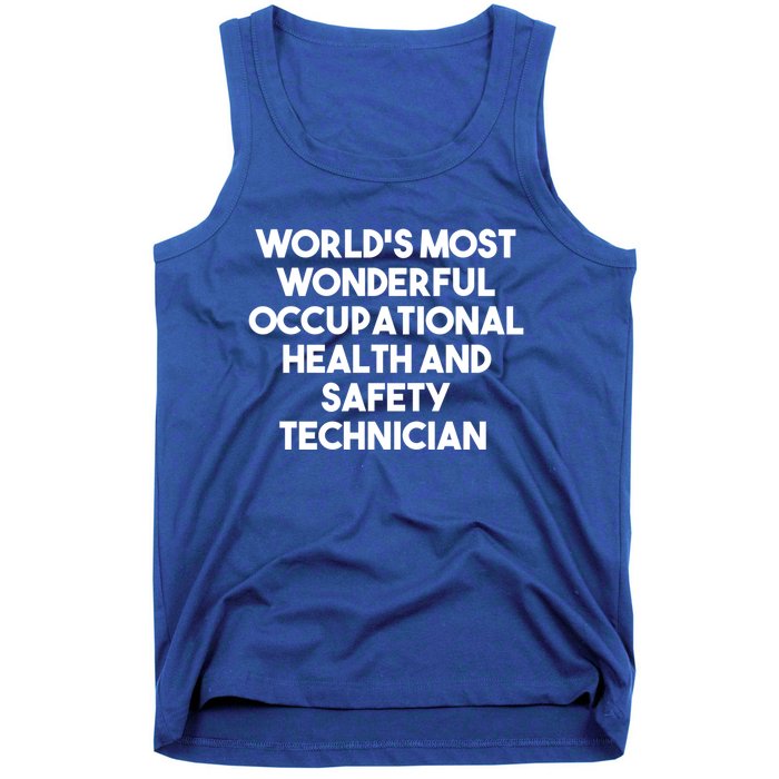 World's Most Wonderful Occupational Health Safety Technician Funny Gift Tank Top