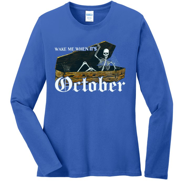 Wake Me When Its October Skeleton Halloween Gift Ladies Long Sleeve Shirt