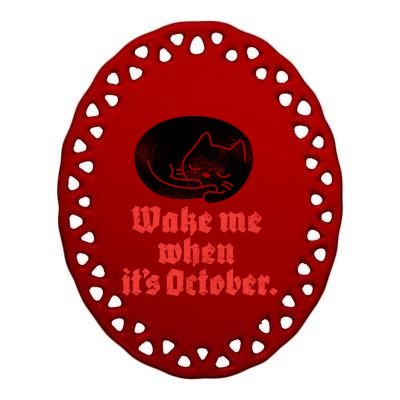 Wake Me When Its October Sleeping Black Cat Cute Gift Ceramic Oval Ornament