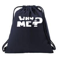 Why Me Drawstring Bag