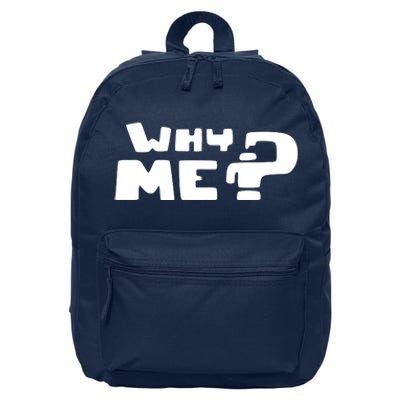 Why Me 16 in Basic Backpack