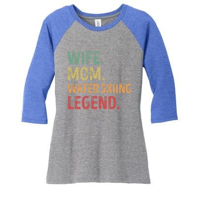 Wife Mom Water Skiing Legend Meaningful Gift Women's Tri-Blend 3/4-Sleeve Raglan Shirt