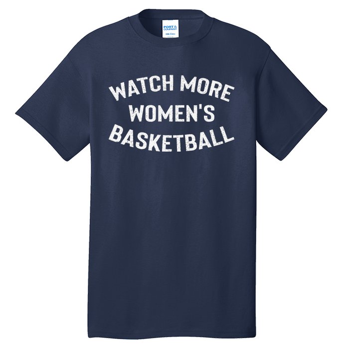 Watch More Women Basketball Tall T-Shirt