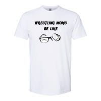 Wrestling Mom Softstyle CVC T-Shirt