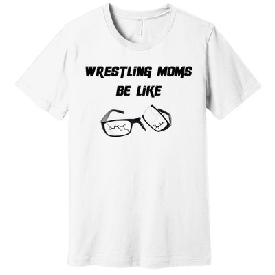 Wrestling Mom Premium T-Shirt