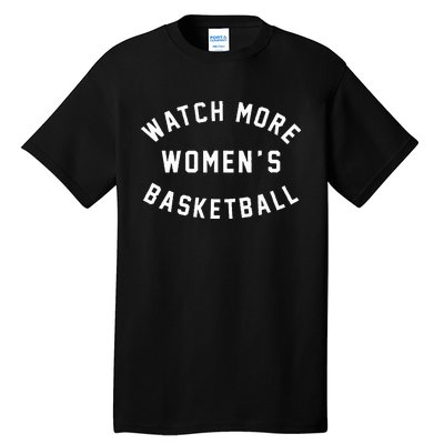 Watch More Women Basketball Tall T-Shirt