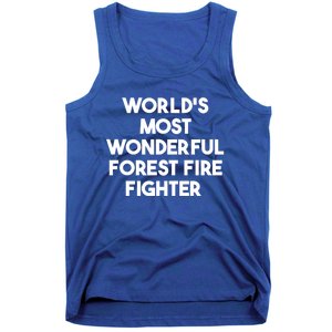 Worlds Most Wonderful Forest Fire Fighter Gift Tank Top