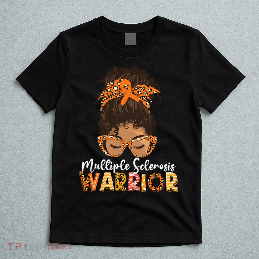Womens MS Warrior Messy Bun - Multiple Sclerosis Awareness T-Shirt