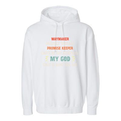 Waymaker Miracle Worker Promise Keeper John 3:16 Christian Gift Garment-Dyed Fleece Hoodie