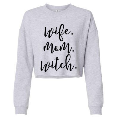 Wife Mom Witch Funny Halloween Gift Cropped Pullover Crew