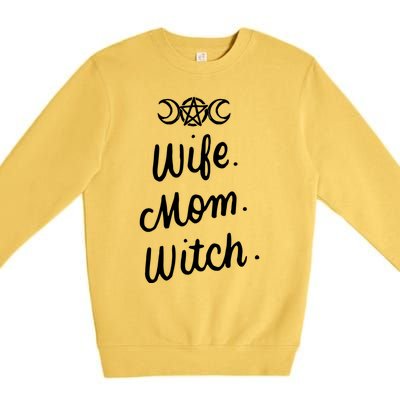 Wife Mom Witch Funny Halloween Funny Gift Witchcraft Wicca Gift Premium Crewneck Sweatshirt