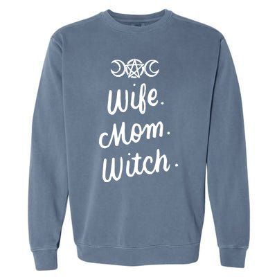 Wife Mom Witch Funny Halloween Funny Gift Witchcraft Wicca Gift Garment-Dyed Sweatshirt