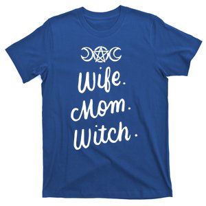 Wife Mom Witch Funny Halloween Funny Gift Witchcraft Wicca Gift T-Shirt