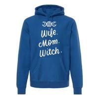 Wife Mom Witch Funny Halloween Funny Gift Witchcraft Wicca Gift Premium Hoodie