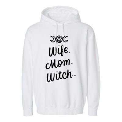 Wife Mom Witch Funny Halloween Funny Gift Witchcraft Wicca Gift Garment-Dyed Fleece Hoodie