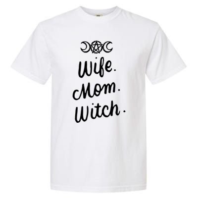 Wife Mom Witch Funny Halloween Funny Gift Witchcraft Wicca Gift Garment-Dyed Heavyweight T-Shirt