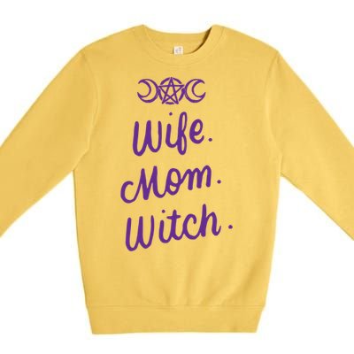 Wife Mom Witch Funny Halloween Funny Gift Witchcraft Wicca Gift Premium Crewneck Sweatshirt