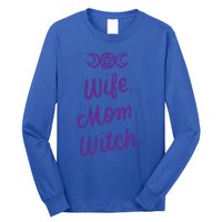 Wife Mom Witch Funny Halloween Funny Gift Witchcraft Wicca Gift Long Sleeve Shirt