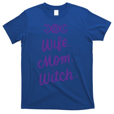 Wife Mom Witch Funny Halloween Funny Gift Witchcraft Wicca Gift T-Shirt