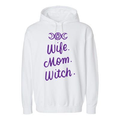 Wife Mom Witch Funny Halloween Funny Gift Witchcraft Wicca Gift Garment-Dyed Fleece Hoodie