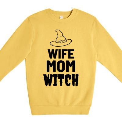 Wife Mom Witch Halloween Funny Joke Gift Premium Crewneck Sweatshirt