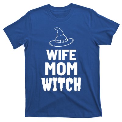 Wife Mom Witch Halloween Funny Joke Gift T-Shirt