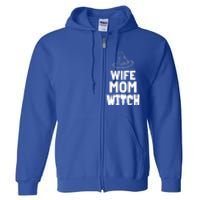 Wife Mom Witch Halloween Funny Joke Gift Full Zip Hoodie