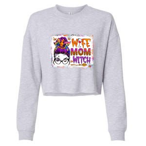 Wife Mom Witch Messy Bun Hair Skull Halloween Costumes Gift Cropped Pullover Crew