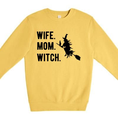 Wife Mom Witch Gift Funny Halloween Mom Gift Premium Crewneck Sweatshirt