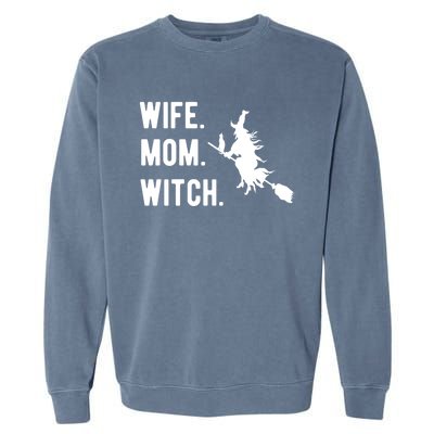 Wife Mom Witch Gift Funny Halloween Mom Gift Garment-Dyed Sweatshirt