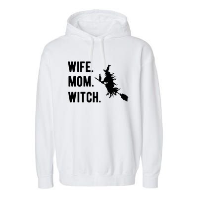 Wife Mom Witch Gift Funny Halloween Mom Gift Garment-Dyed Fleece Hoodie