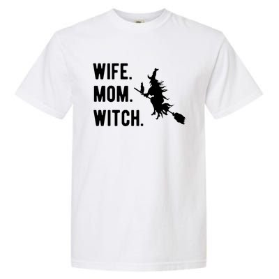 Wife Mom Witch Gift Funny Halloween Mom Gift Garment-Dyed Heavyweight T-Shirt